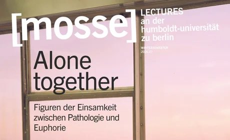 Plakatausschnitt Mosse Lectures »Alone together«