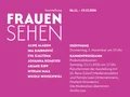 Flyer zur Ausstellung FRAUEN SEHEN Flyer zur Ausstellung FRAUEN SEHEN